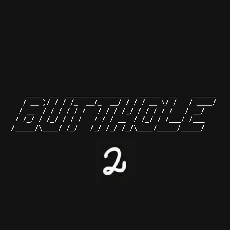 BUTTHOLE 2