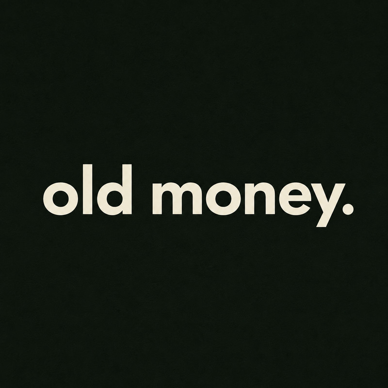 OLDMONEY